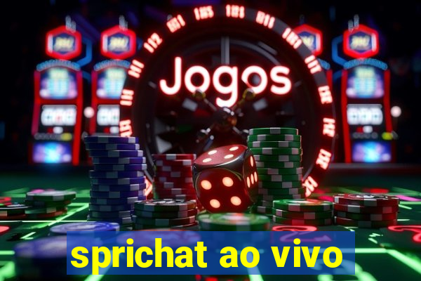 sprichat ao vivo